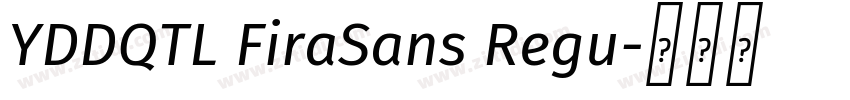 YDDQTL FiraSans Regu字体转换
